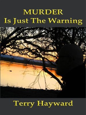 cover image of MURDER IS JUST THE WARNING--A Book in the Jack Delaney Chronicles